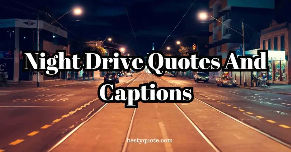 Night Drive Quotes And Captions